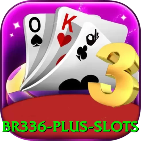 br336 Plus Slots - pro